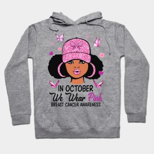 In October We Wear Pink Breast Cancer Awareness Black Girl Hoodie